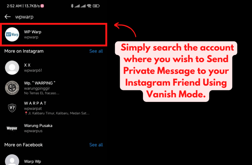 simply search the account where you wish to Send Private Message to your Instagram Friend Using Vanish Mode.